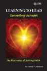 Learning to Lead, Converting the Heart : The Five Verbs of Saving Faith - Book