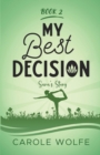 My Best Decision : Sara's Story - Book