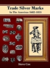 Trade Silver Marks in the Americas 1682-1855 - Book