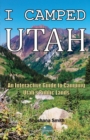 I Camped Utah : An Interactive Guide to Camping Utah's Public Lands - Book