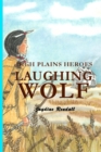 High Plains Heroes : Laughing Wolf - Book