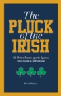 The Pluck of the Irish : 10 Notre Dame Sports Figures Who Made a Difference - Book