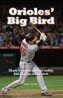 Orioles' Big Bird : Mark Trumbo speaks softly, but carries a big stick - eBook
