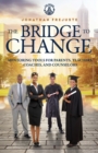 The Bridge to Change : Mentoring Tools for Parents, Teachers, Coaches, and Counselors - Book