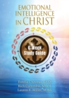 Emotional Intelligence in Christ 6-Week Study Guide - Book