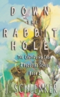 Down the Rabbit Hole : The Continuing Saga of A Peculiar School--Book 2 - Book