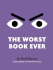 The Worst Book Ever : A Funny, Interactive Read-Aloud for Story Time - Book