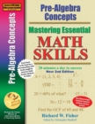Pre-Algebra Concepts 2nd Edition, Mastering Essential Math Skills : 20 minutes a day to success - Book