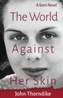 The World Against Her Skin - Book