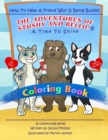 A Time to Shine : How to Help a Friend Who Is Being Bullied - Coloring Book: The Adventures of Stushy and Bello! - Book