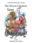 The Rescue Chickens Save Christmas! - Book