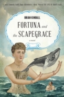 Fortuna and the Scapegrace : A Dark Comedy South Seas Adventure - Book
