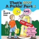 That's NOT A Pickle! Part 6 - Book