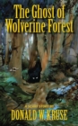 The Ghost of Wolverine Forest - Book