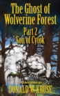 The Ghost of Wolverine Forest, Part 2 : Son of Cytok - Book