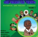 The Talented Tenth Historical & Present : Pioneers Volume 2 - Book
