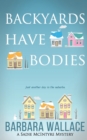 Backyards Have Bodies : A Sadie McIntyre Mystery - Book
