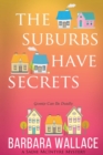 The Suburbs Have Secrets - Book