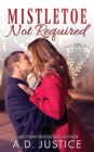 Mistletoe Not Required - Book