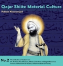 Qajar Shiite Material Culture : From the Court of Naser Al-Din Shah to Popular Religious Paintings - Book