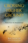 Crossing Higher Ground : : Poetry from the Mountaintops - Book