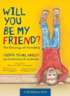 Will You Be My Friend?/?Seras tu mi amigo? : The Blessings of Friendship/Las bendiciones de la amistad - Book