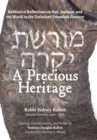 A Precious Heritage : Rabbinical Reflections on God, Judaism, and the World in the Turbulent Twentieth Century - Book
