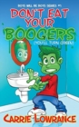 Don't Eat Your Boogers (You'll Turn Green) - Book