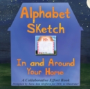 Alphabet Sketch : In and Around Your Home - Book