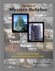 The Rise of Mystery Babylon - The Tower of Babel (Part 1) : Discovering Parallels Between Early Genesis and Today (Volume 2) - Book