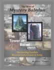 The Rise of Mystery Babylon - The Tower of Babel (Part 2) : Discovering Parallels Between Early Genesis and Today (Volume 2) - Book