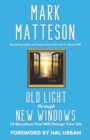 Old Light Through New Windows : 52 Questions That Will Change Your Life - Book