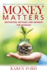 Money Matters : Motivation, Methods, and Manners for Increase! - Book