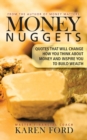 Money Nuggets : Quotes That Will Change How You Think About Money and Inspire You to Build Wealth - Book