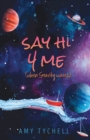 Say Hi 4 Me (when Gravity waves) - Book