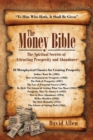 The Money Bible : The Spiritual Secrets of Attracting Prosperity and Abundance - Book