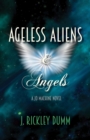 Ageless Aliens & Angels - eBook