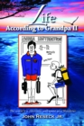 Life According To Grandpa II : The World is a classroom well spent as a Wanderer - eBook