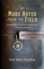 More Notes from the Field : Southbound on the Appalachian Trail and Other Journeys - Book