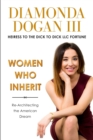 Women Who Inherit : Re-Architecting the American Dream - Book