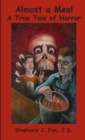 Almost a Meal - A True Tale of Horror - Book