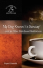 My Dog Knows It's Sunday : . . .and 30 Other Bible-Based Meditations - Book