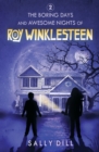 The Boring Days and Awesome Nights of Roy Winklesteen - Adventure 2 - Book