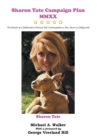 Sharon Tate Campaign Plan MMXX : The Result of a Deliberative Process that Contemplates a New Dawn in Hollywood - Book
