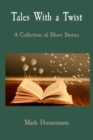 Tales With a Twist : A Collection of Short Stories - eBook