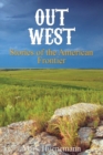 Out West : Stories of the American Frontier - Book
