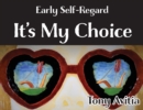 Early Self-Regard : It's My Choice - Book