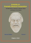 Aristotle on Dramatic Musical Composition : The Real Role of Literature, Catharsis, Music and Dance in the POETICS - Book