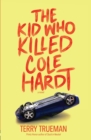 The Kid Who Killed Cole Hardt - Book