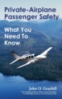 Private-Airplane Passenger Safety : What You Need To Know - Book